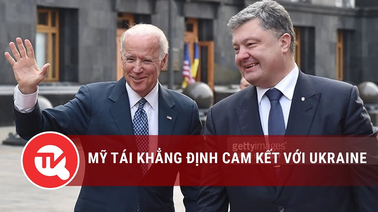 Mỹ tái khẳng định cam kết với Ukraine | Truyền hình Quốc hội Việt Nam