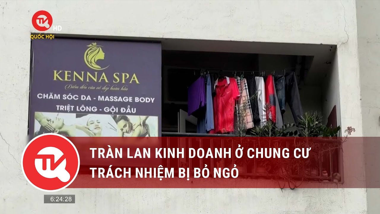 Tràn lan kinh doanh ở chung cư - trách nhiệm bị bỏ ngỏ | Truyền hình Quốc hội Việt Nam