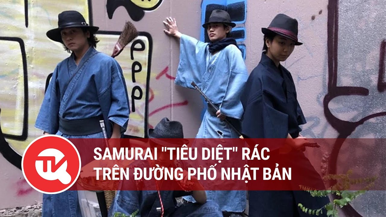 Samurai "tiêu diệt" rác trên đường phố Nhật | Truyền hình Quốc hội Việt Nam