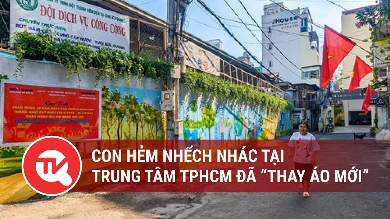 Con hẻm nhếch nhác tại trung tâm TPHCM đã “thay áo mới” | Truyền hình Quốc hội Việt Nam