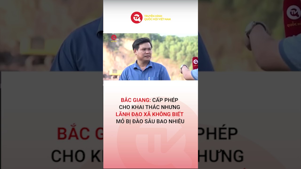 Bắc Giang: Cấp phép cho khai thác nhưng lãnh đạo xã không biết mỏ bị đào sâu bao nhiêu