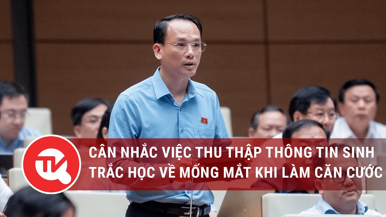 Cân nhắc việc thu thập thông tin sinh trắc học về mống mắt khi làm căn cước