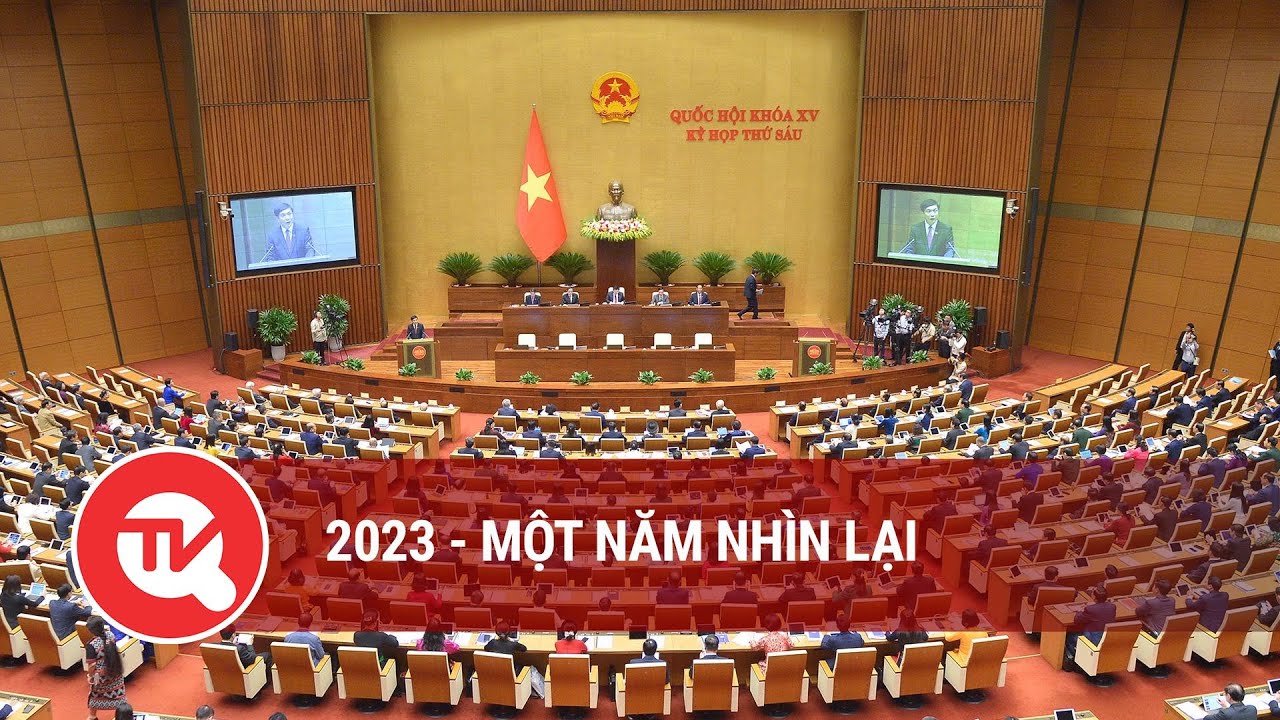 2023 - Một năm nhìn lại | Truyền hình Quốc hội Việt Nam