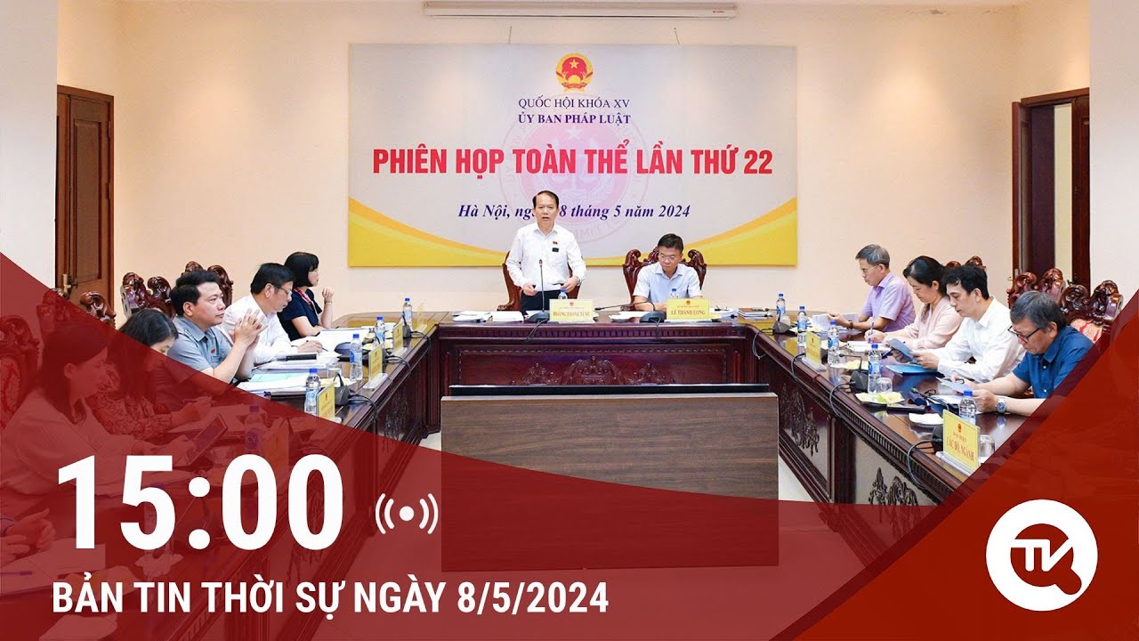 Bản tin Thời sự 15h 8/5: Đề nghị trình dự án Luật Quản lý và đầu tư vốn nhà nước trong năm 2024