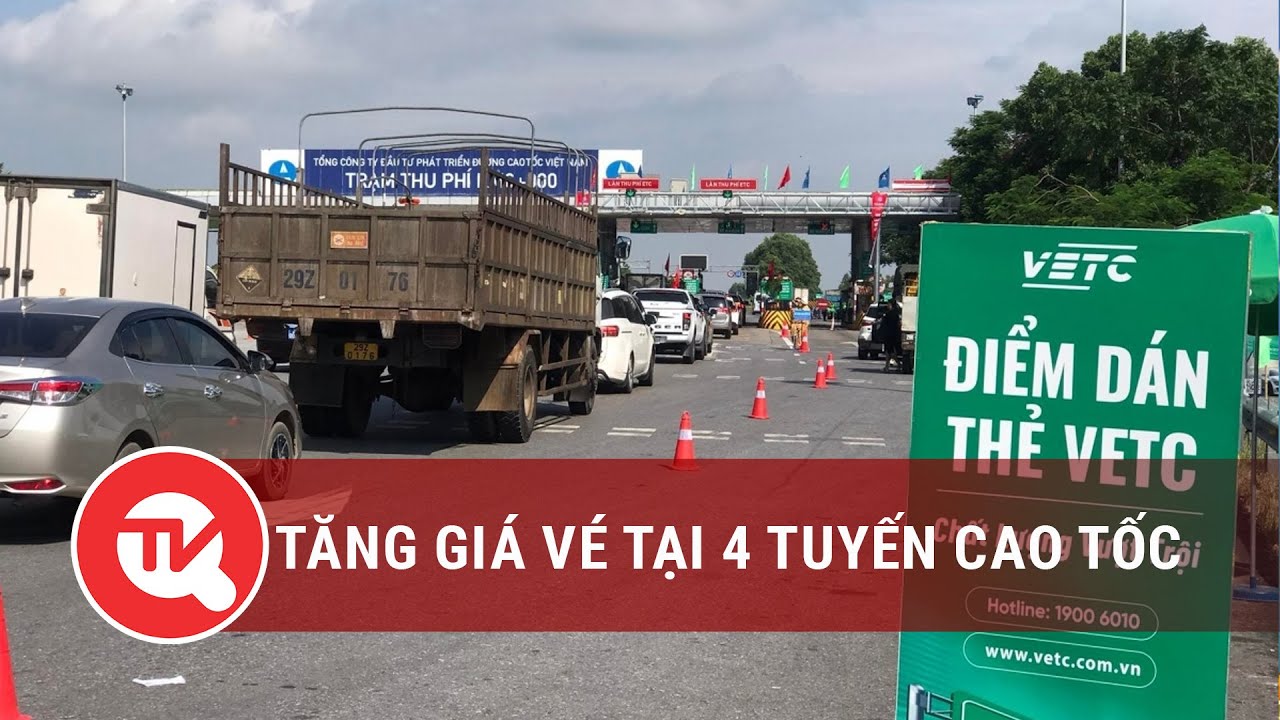 Tăng giá vé tại 4 tuyến cao tốc | Truyền hình Quốc hội Việt Nam