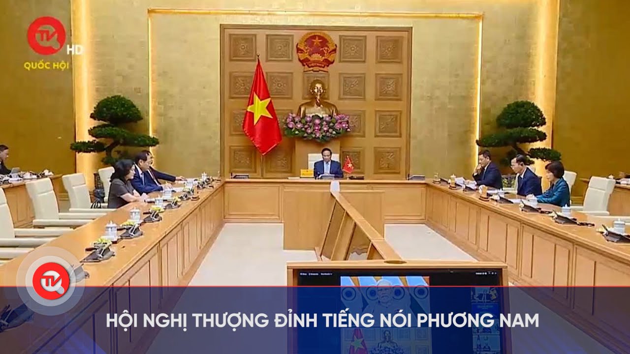 Hội nghị thượng đỉnh Tiếng nói Phương Nam | Truyền hình Quốc hội Việt Nam