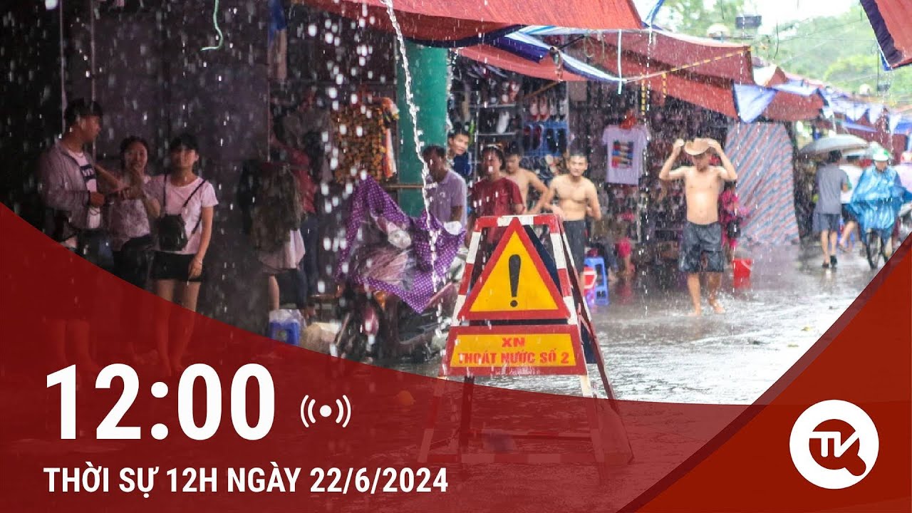 Thời sự 12h ngày 22/6: Nhức nhối ngập úng đô thị: Cần giải quyết đồng bộ từ quy hoạch đến xây dựng