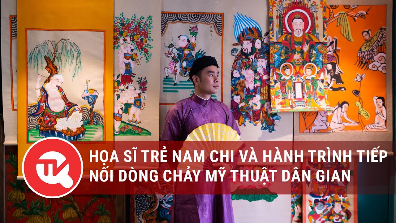 Họa sĩ trẻ Nam Chi và hành trình tiếp nối dòng chảy mỹ thuật dân gian|Truyền hình Quốc hội Việt Nam