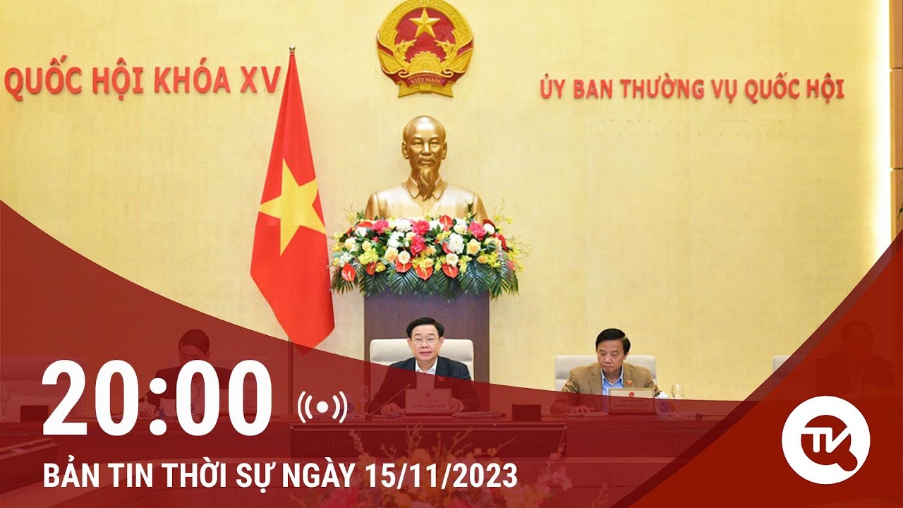 Thời sự toàn cảnh 15/11: Thống nhất cao việc đổi tên thành luật căn cước