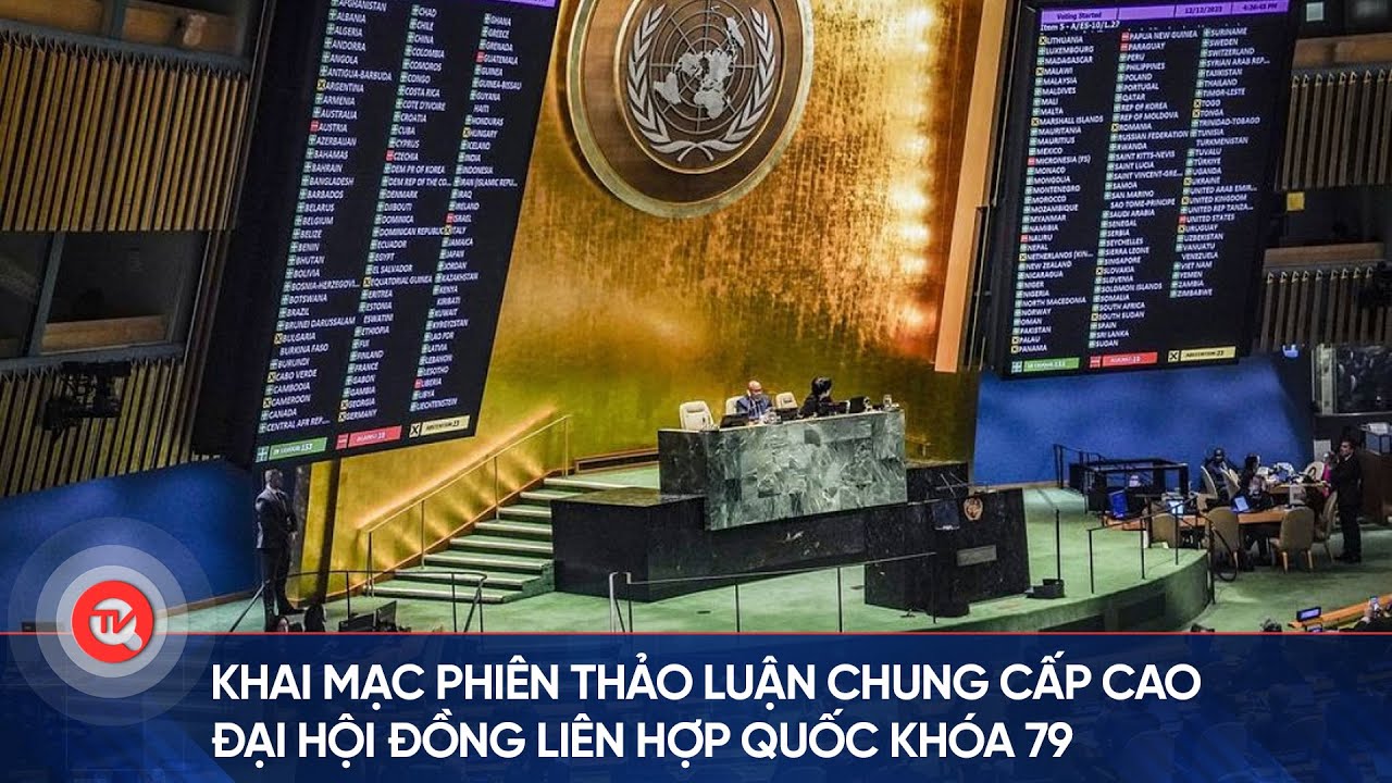 Khai mạc Phiên Thảo luận chung cấp cao Đại hội đồng Liên hợp quốc Khóa 79