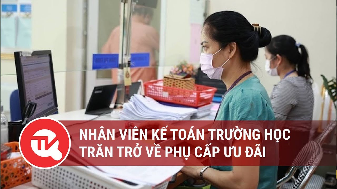 Nhân viên kế toán trường học trăn trở về phụ cấp ưu đãi | Truyền hình Quốc hội Việt Nam