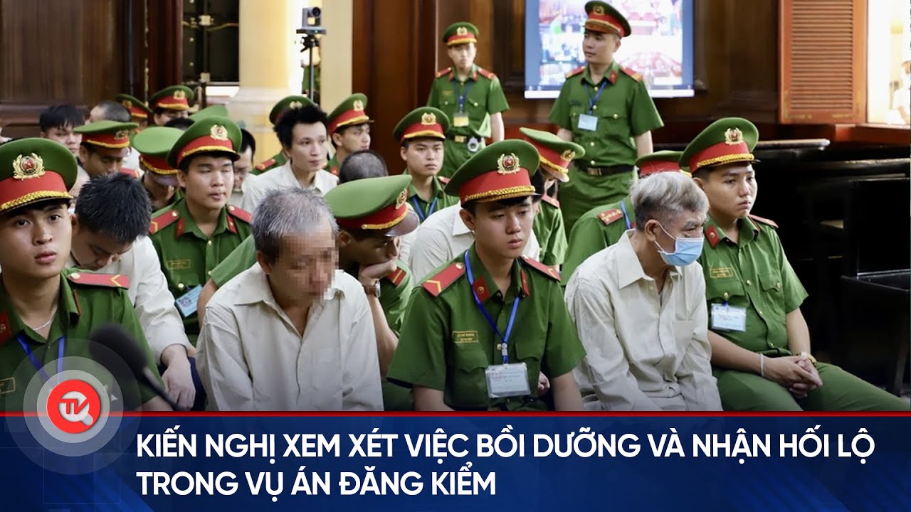 Kiến nghị xem xét việc bồi dưỡng và nhận hối lộ trong vụ án đăng kiểm |Truyền hình Quốc hội Việt Nam