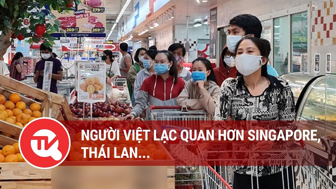 Người Việt lạc quan hơn Singapore, Thái Lan... | Truyền hình Quốc hội Việt Nam