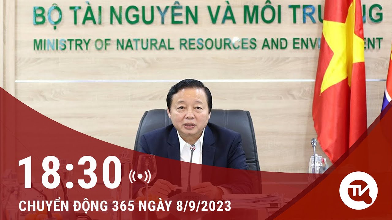 Chuyển động 365 ngày 8/9: Hơn 6.000 cơ sở vi phạm An toàn vệ sinh thực phẩm trong nửa đầu năm