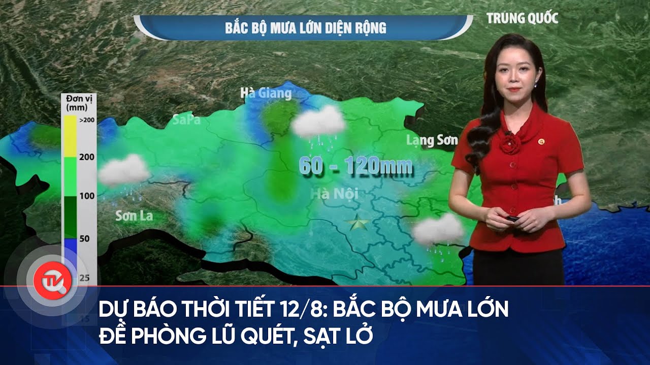 Dự báo thời tiết 12/8: Bắc Bộ mưa lớn diện rộng, đề phòng lũ quét, sạt lở