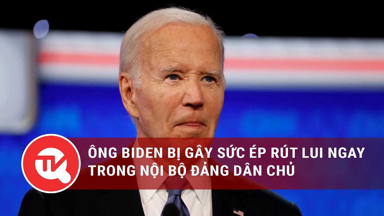 Ông Biden bị gây sức ép rút lui ngay trong nội bộ đảng Dân chủ | Truyền hình Quốc hội Việt Nam