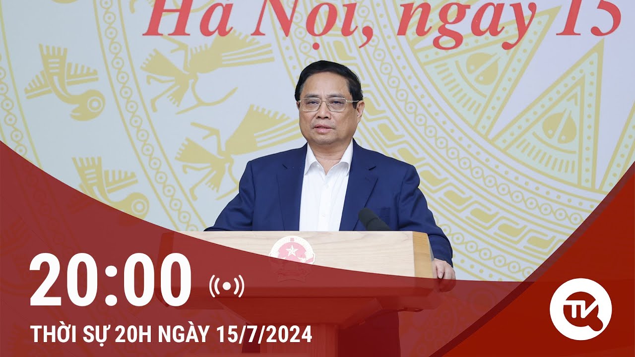 Bản tin Thời sự 20h ngày 15/7: Thực hiện “5 đẩy mạnh” trong cải cách hành chính