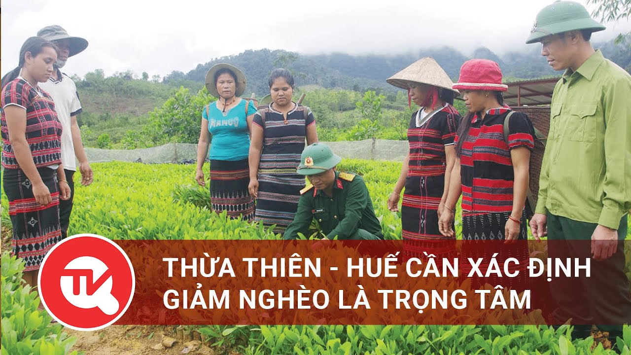 Thừa Thiên - Huế cần xác định giảm nghèo là trọng tâm trong thực hiện Chương trình mục tiêu quốc gia