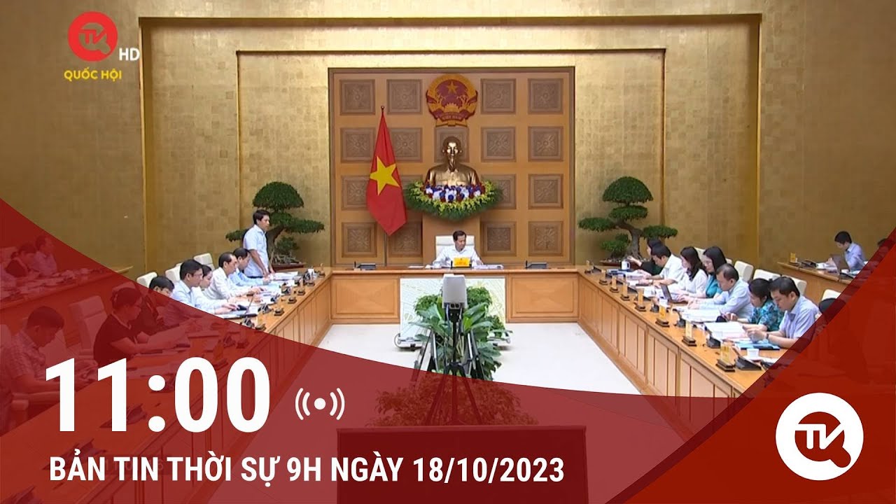 Thời sự 11h ngày 18/10: Họp ban chỉ đạo phòng chống rửa tiền