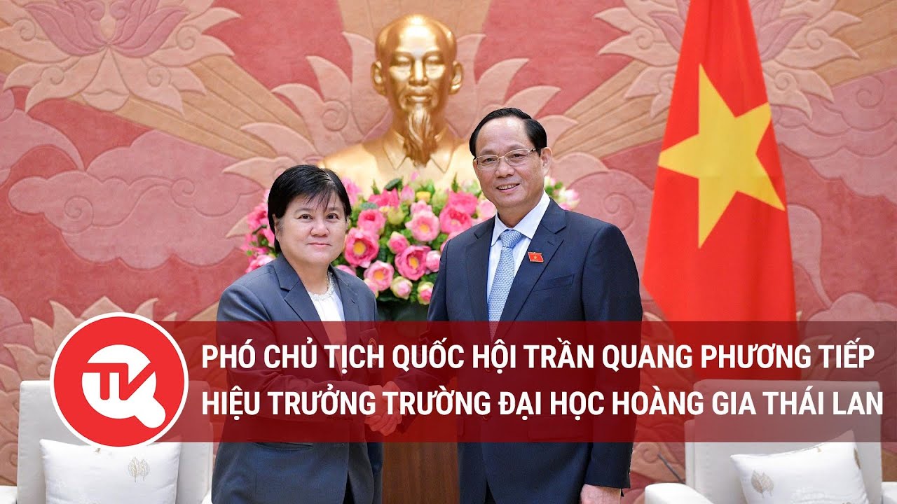 Phó Chủ tịch Quốc hội Trần Quang Phương tiếp Hiệu trưởng Trường đại học Hoàng gia Thái Lan