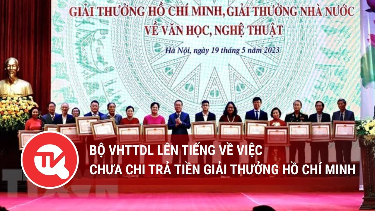 Bộ VHTTDL lên tiếng về việc chưa chi trả tiền giải thưởng Hồ Chí Minh| Truyền hình Quốc hội Việt Nam