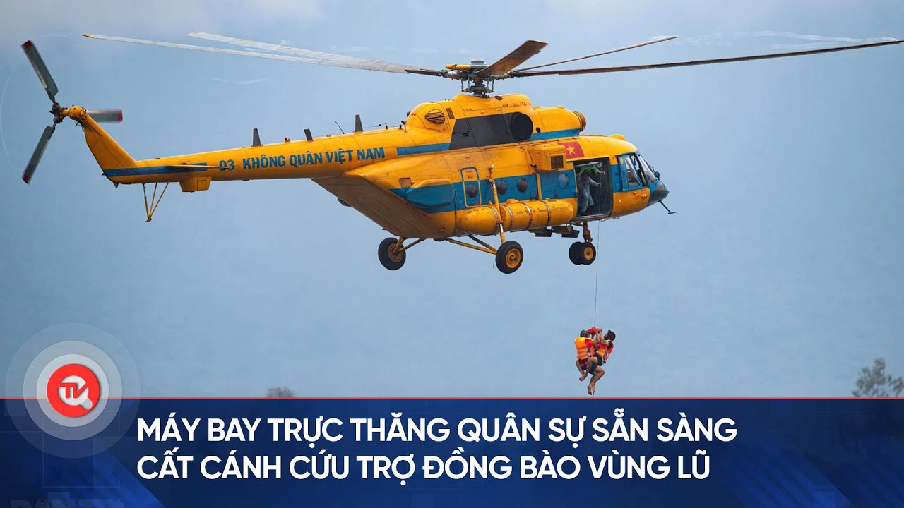 Máy bay trực thăng quân sự sẵn sàng cất cánh cứu trợ đồng bào vùng lũ| Truyền hình Quốc hội Việt Nam