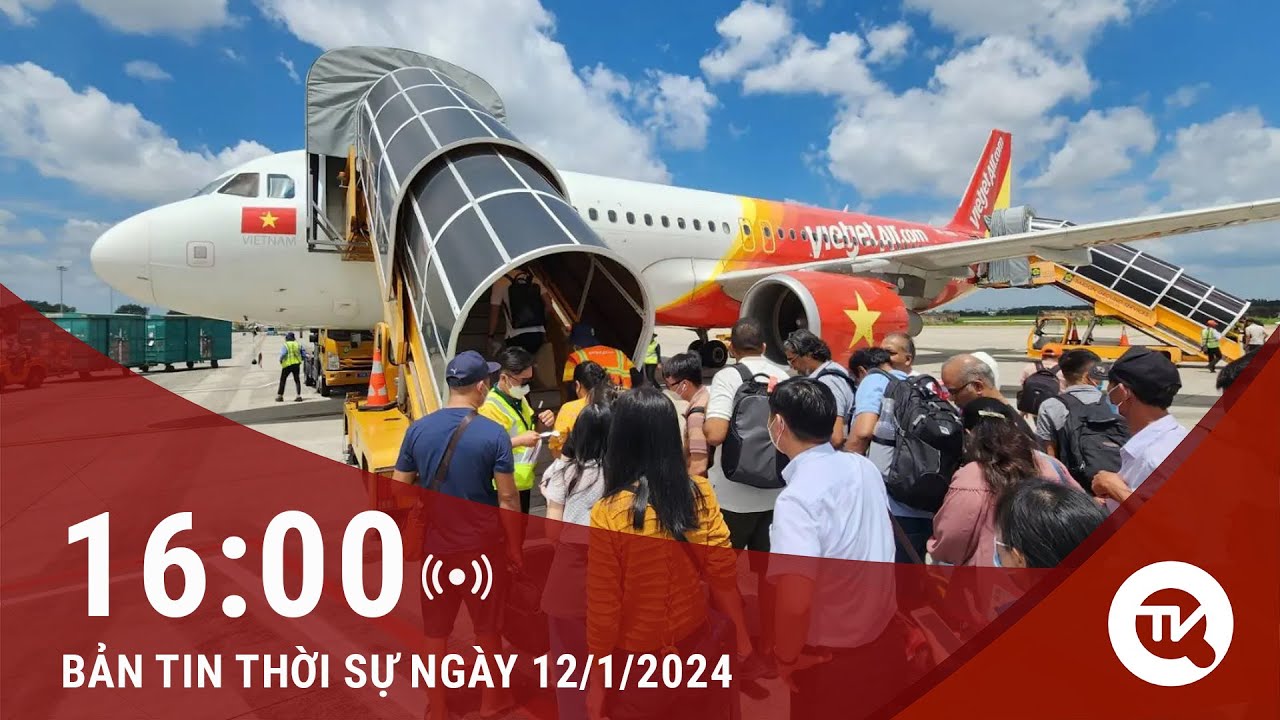 Thời sự 16h 12/1: Giá vé máy bay tăng cao dịp tết