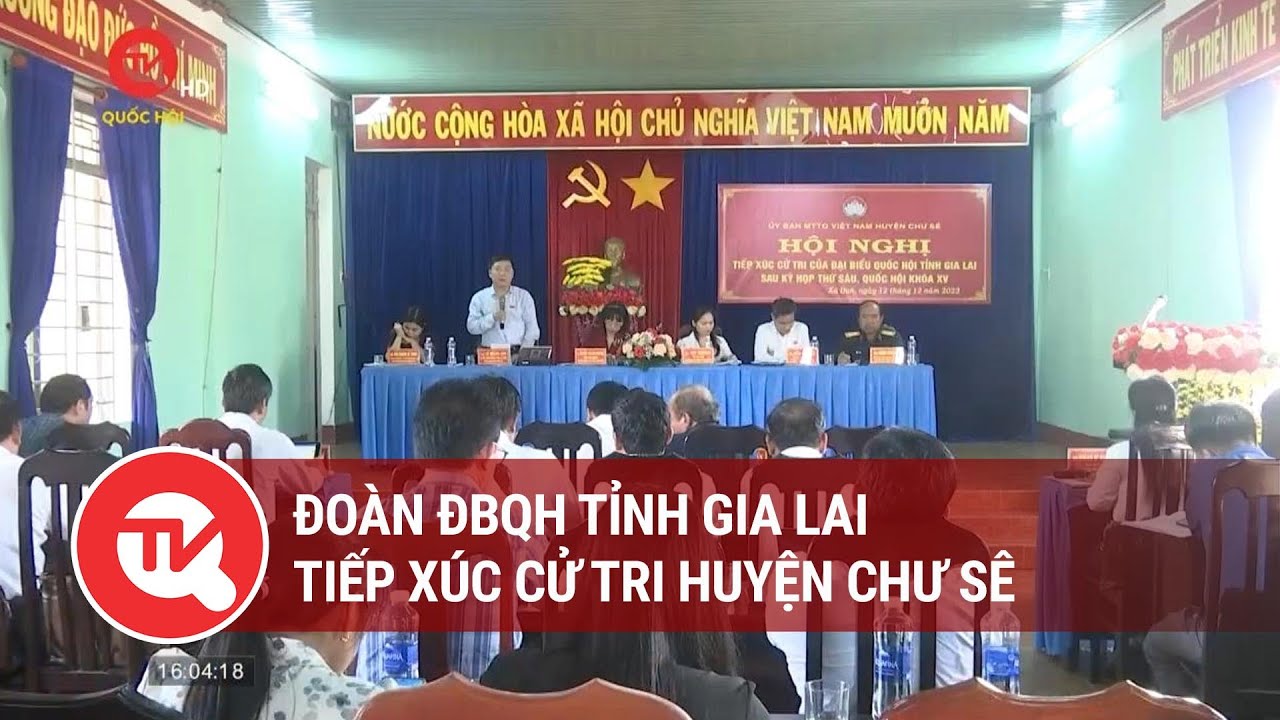 Đoàn ĐBQH tỉnh Gia Lai tiếp xúc cử tri huyện Chư Sê | Truyền hình Quốc hội Việt Nam