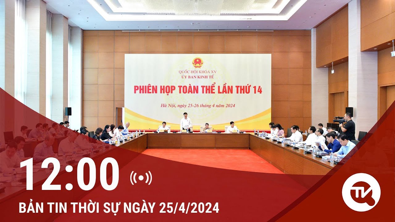 Bản tin Thời sự 12h 25/4: Đề xuất giải pháp quản lý thị trường vàng, bình ổn tỷ giá