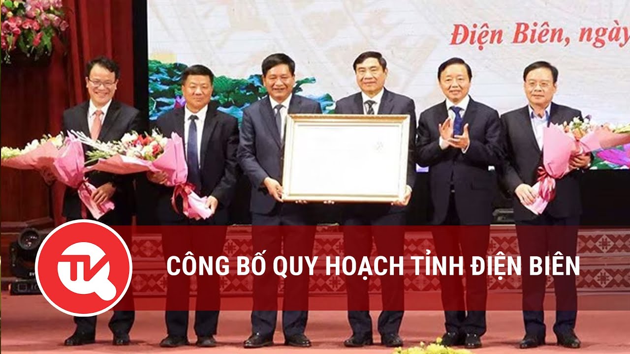 Công bố quy hoạch tỉnh Điện Biên | Truyền hình Quốc hội Việt Nam