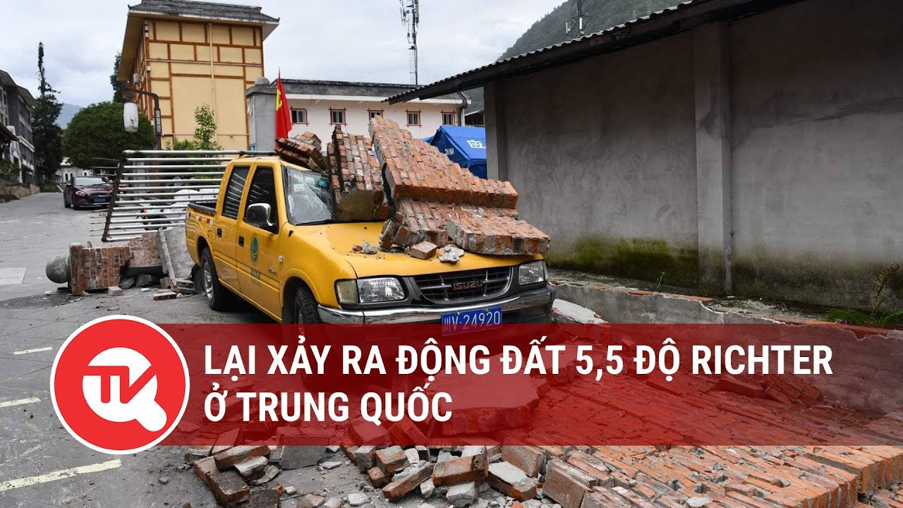 Lại xảy ra động đất 5,5 độ richter ở Trung Quốc | Truyền hình Quốc hội Việt Nam