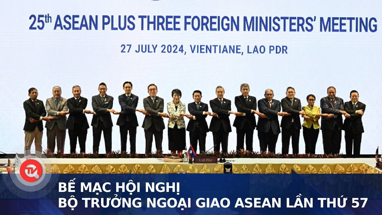 Bế mạc Hội nghị Bộ trưởng Ngoại giao ASEAN lần thứ 57 | Truyền hình Quốc hội Việt Nam