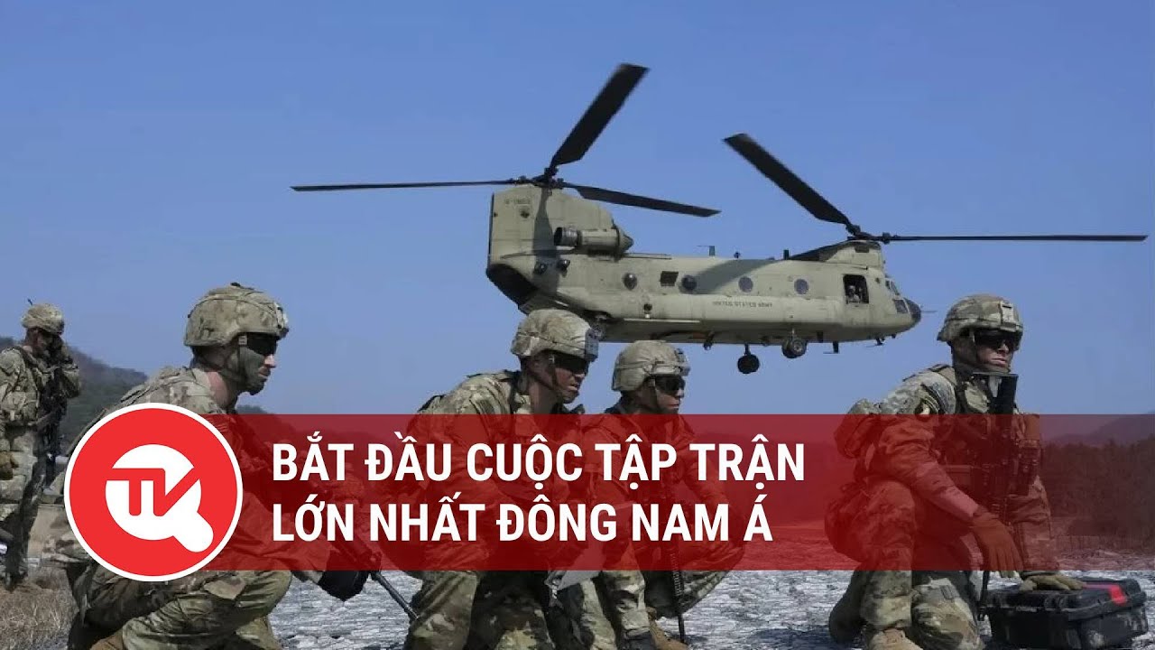 Bắt đầu cuộc tập trận lớn nhất Đông Nam Á | Truyền hình Quốc hội Việt Nam