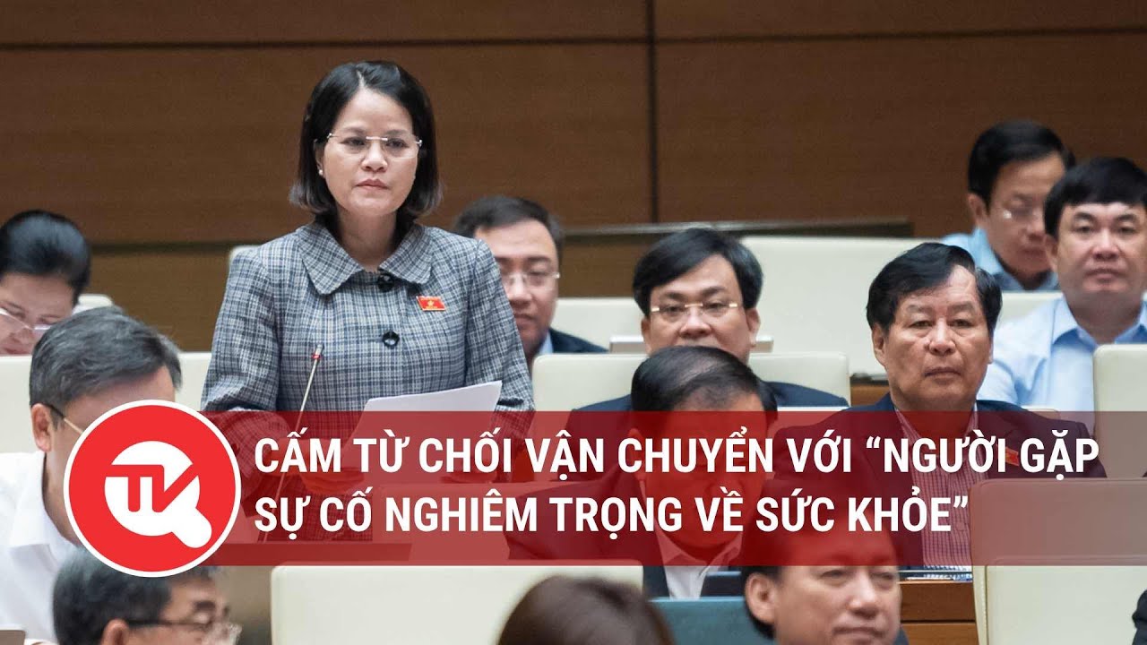 Cấm từ chối vận chuyển đối với “người gặp sự cố nghiêm trọng về sức khỏe”