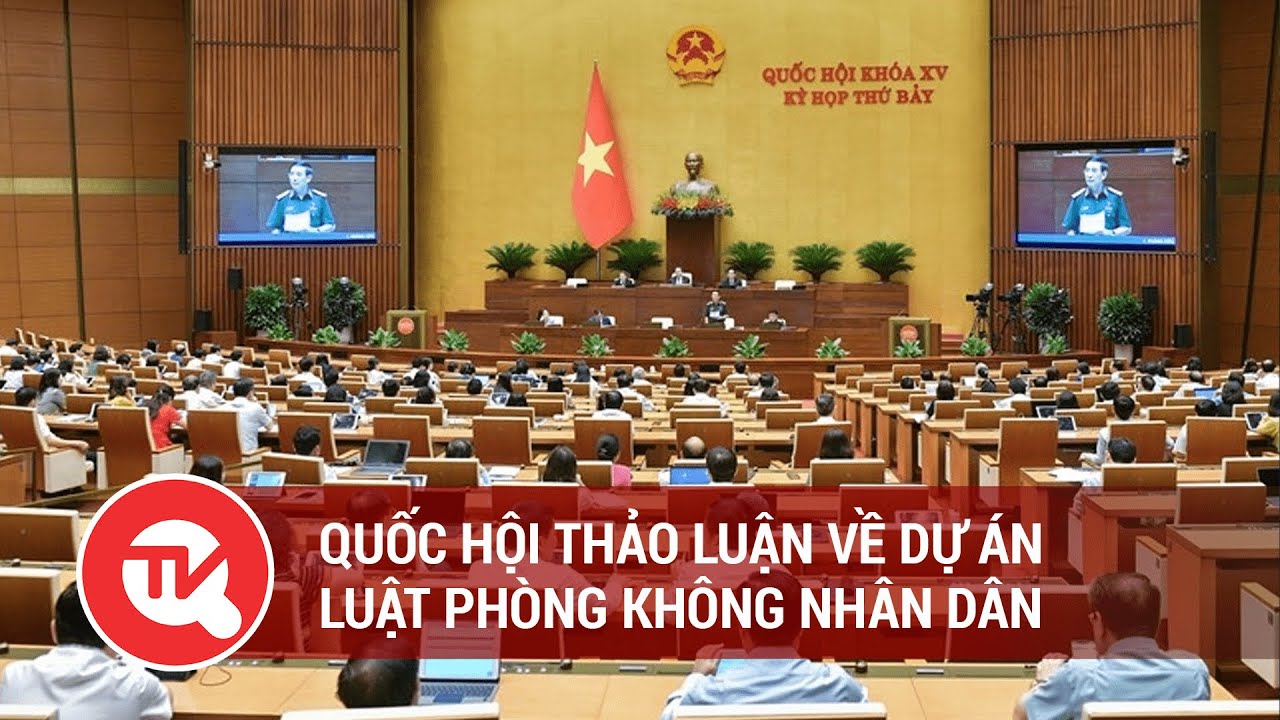 [TRỰC TIẾP] Quốc hội thảo luận về dự án Luật Phòng không nhân dân | Truyền hình Quốc hội Việt Nam