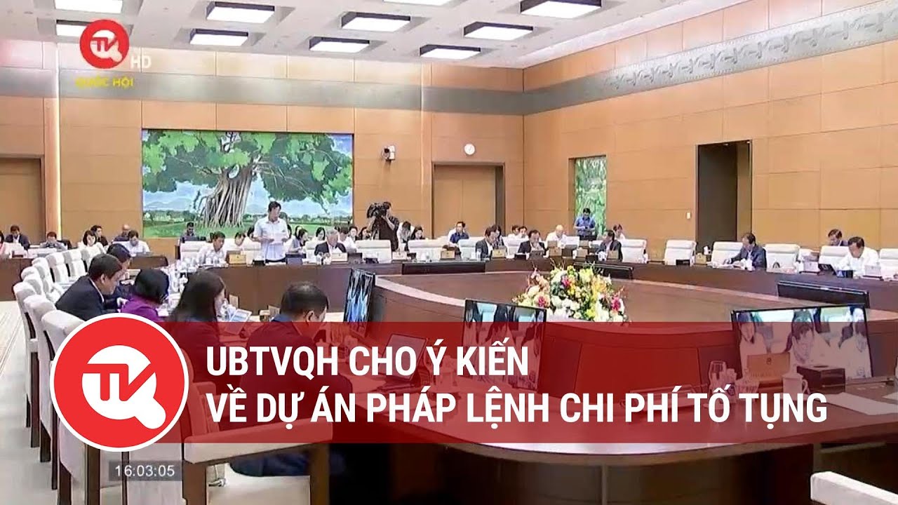 UBTVQH cho ý kiến về Dự án Pháp lệnh chi phí tố tụng | Truyền hình Quốc hội Việt Nam