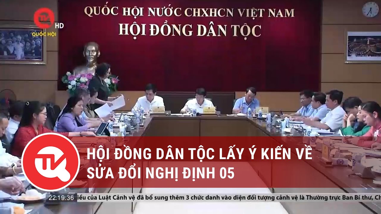 Hội đồng dân tộc lấy ý kiến về sửa đổi Nghị định 05 | Truyền hình Quốc hội Việt Nam