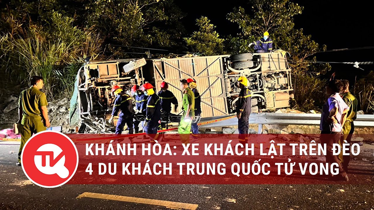 Khánh Hòa: Xe khách lật trên đèo, 4 du khách Trung Quốc tử vong | Truyền hình Quốc hội Việt Nam