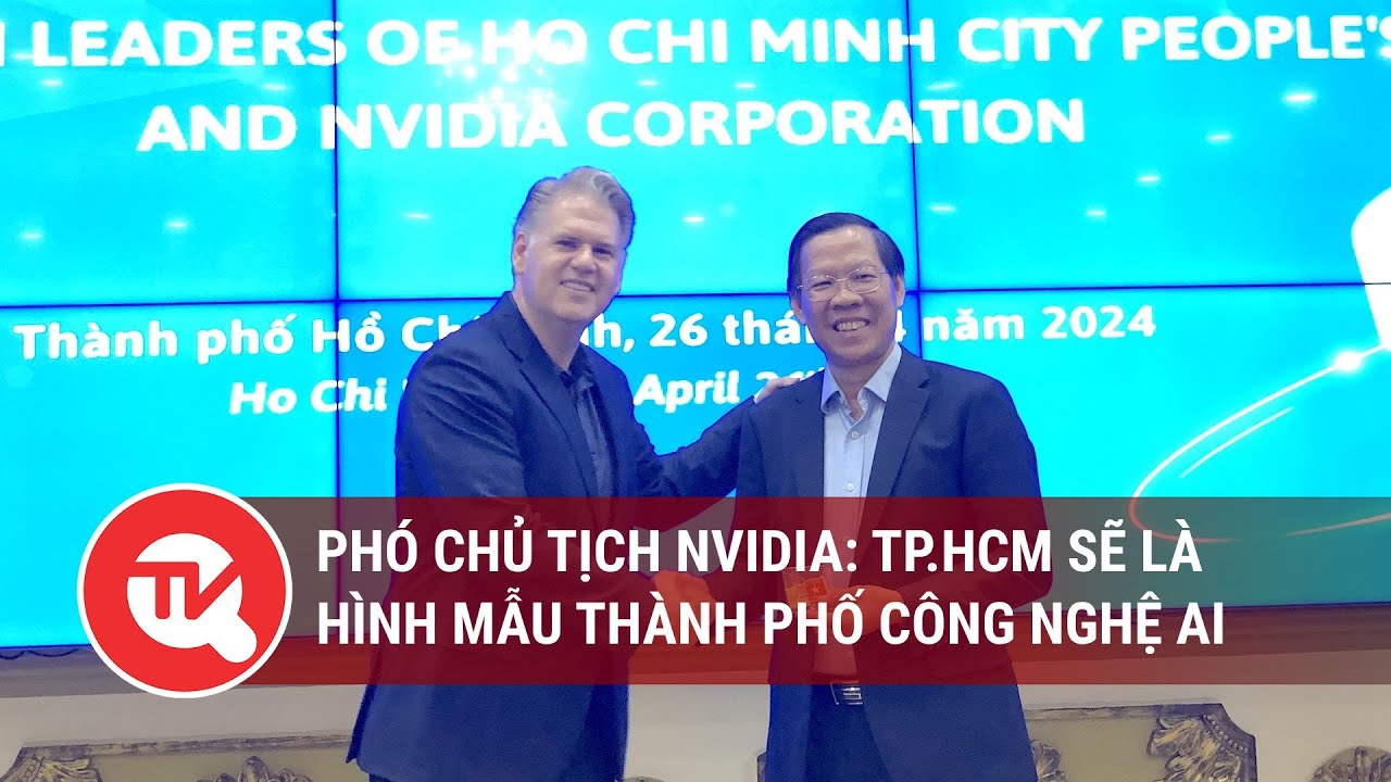 Phó Chủ tịch NVIDIA: TP.HCM sẽ là hình mẫu thành phố công nghệ AI | Truyền hình Quốc hội Việt Nam