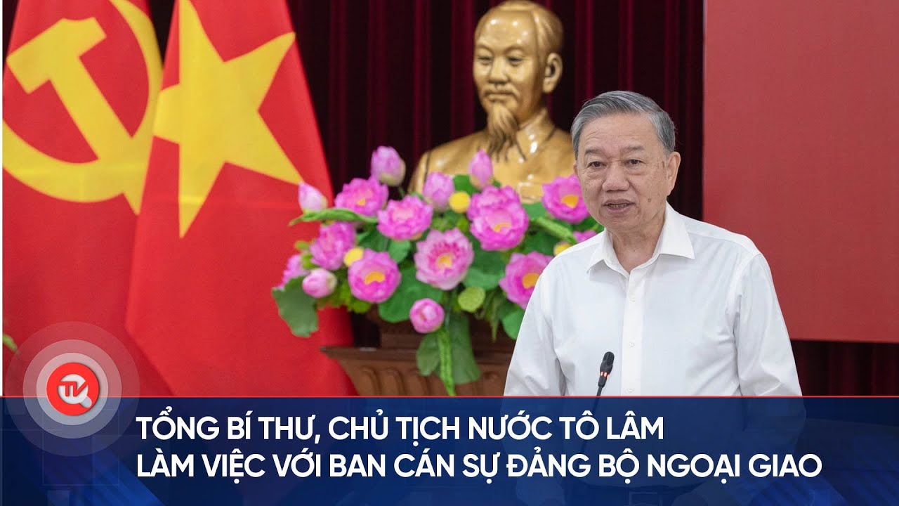 Tổng Bí thư, Chủ tịch nước Tô Lâm làm việc với ban cán sự đảng Bộ Ngoại giao