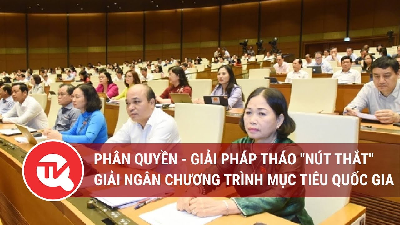 Phân quyền - Giải pháp tháo "nút thắt" giải ngân chương trình mục tiêu quốc gia