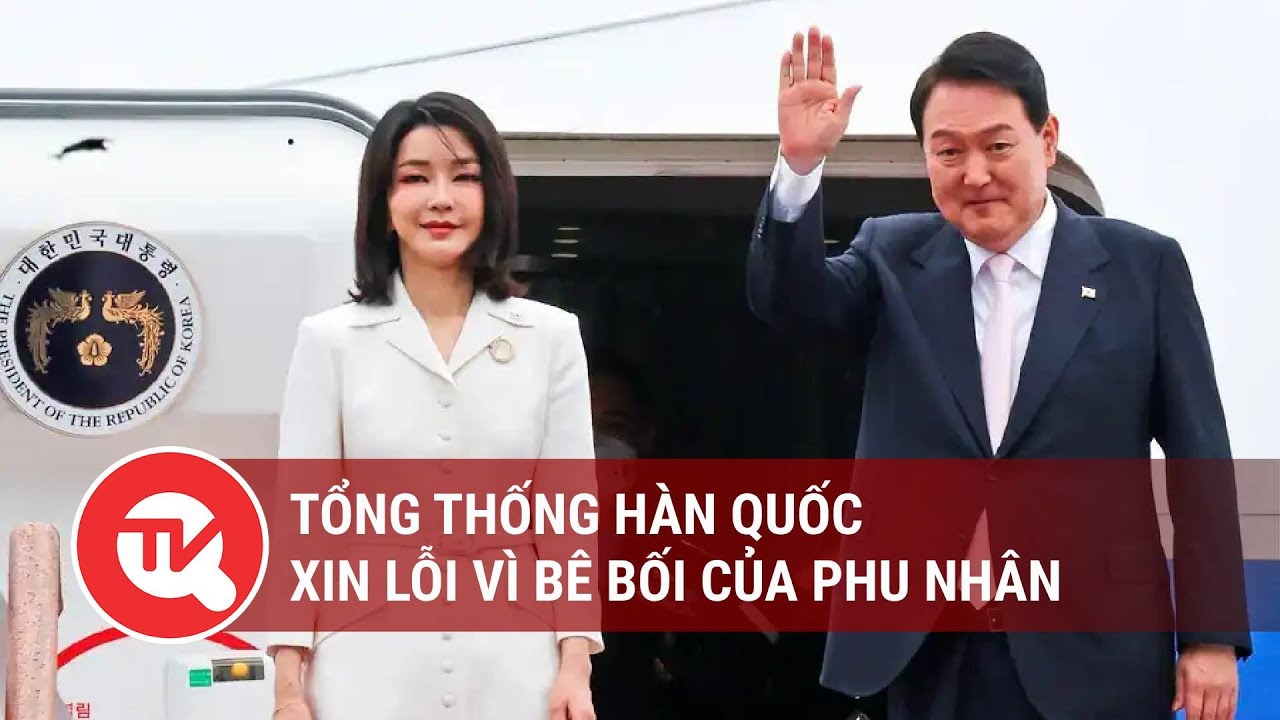 Tổng thống Hàn Quốc xin lỗi vì bê bối của phu nhân | Truyền hình Quốc hội Việt Nam