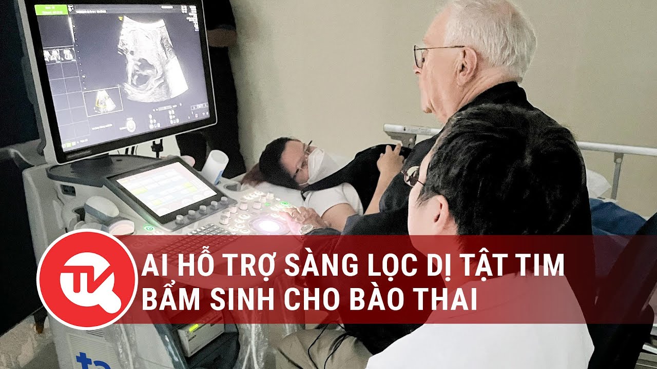 AI hỗ trợ sàng lọc dị tật tim bẩm sinh cho bào thai | Truyền hình Quốc hội Việt Nam