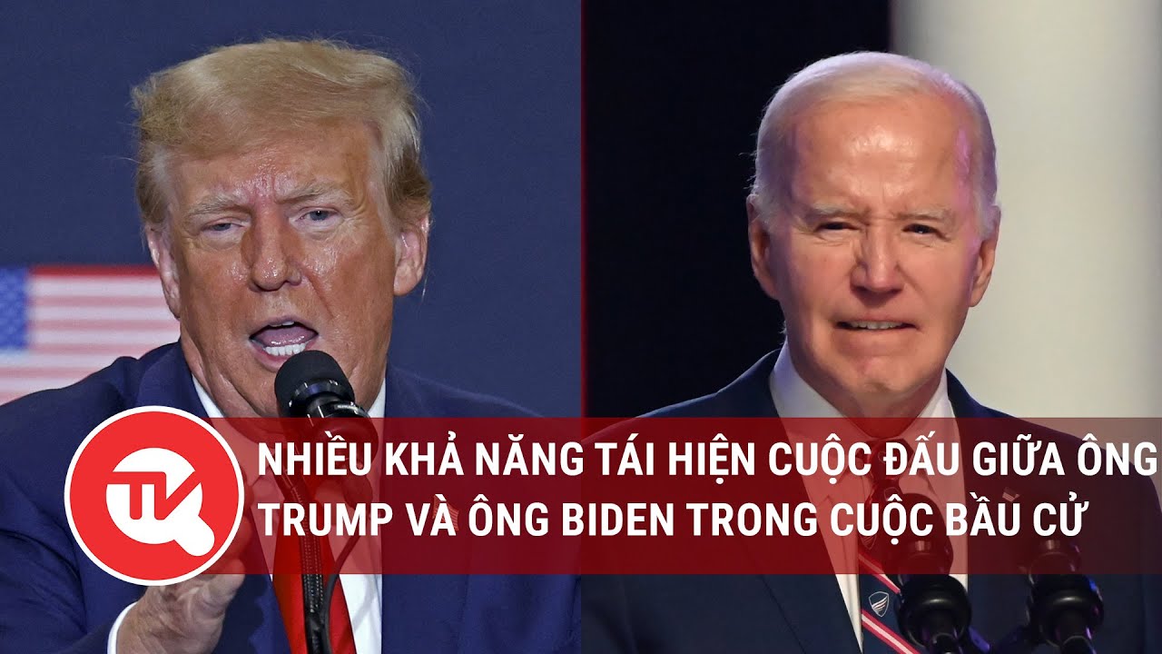 Nhiều khả năng tái hiện cuộc đấu giữa ông Trump và ông Biden trong cuộc bầu cử Tổng thống Mỹ 2024