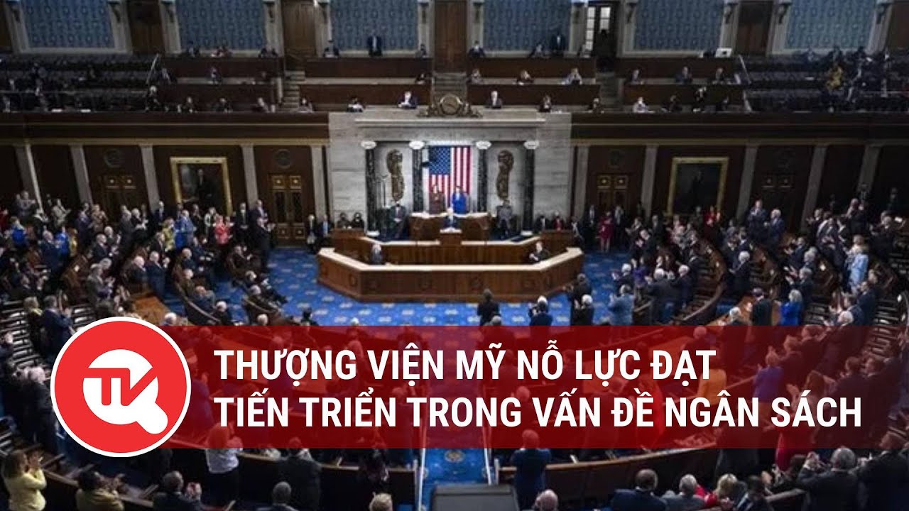 Thượng viện Mỹ nỗ lực đạt tiến triển trong vấn đề ngân sách | Truyền hình Quốc hội Việt Nam