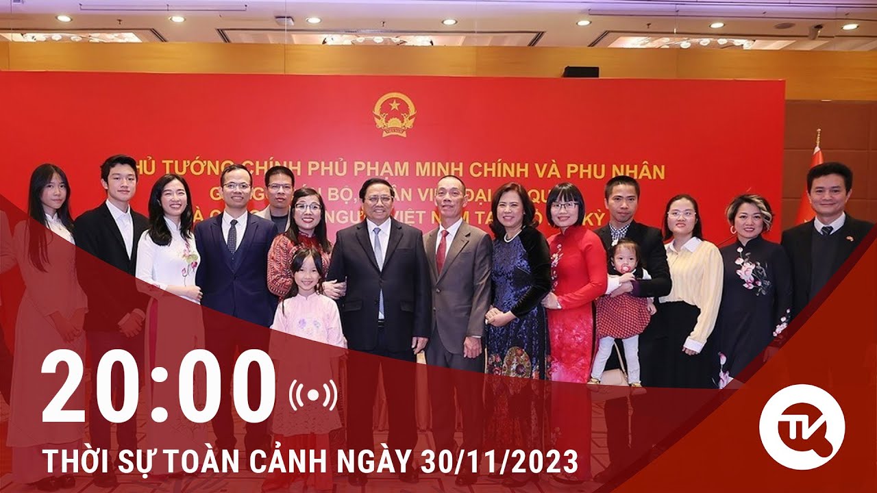 Thời sự toàn cảnh 30/11: Nhiều hoạt động của Thủ tướng tại Thổ Nhĩ Kỳ