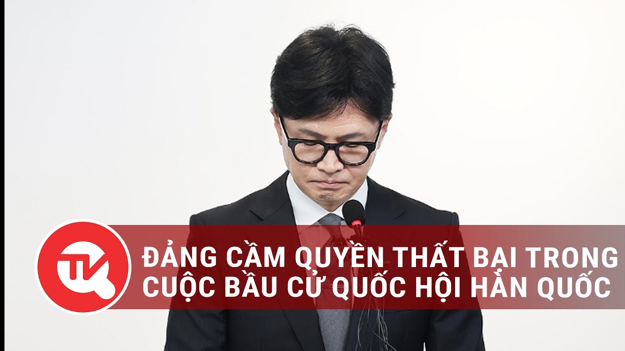 Đảng cầm quyền thất bại trong cuộc bầu cử Quốc hội Hàn Quốc