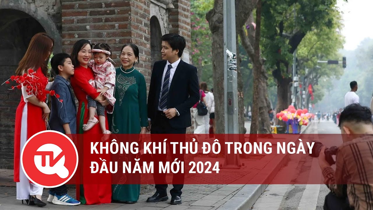 Không khí Thủ đô trong ngày đầu năm mới 2024 | Truyền hình Quốc hội Việt Nam