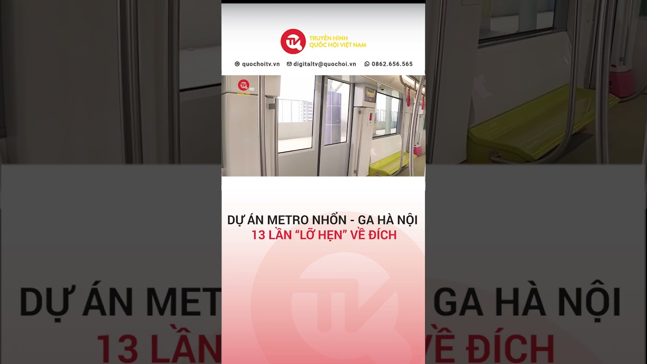 Dự án metro Nhổn - ga Hà Nội 13 lần “lỡ hẹn” về đích | Truyền hình Quốc hội Việt Nam