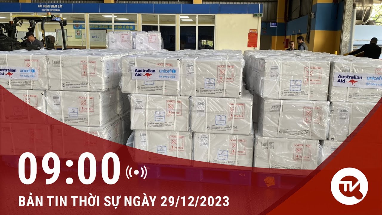 Thời sự 9h 29/12: Hơn 8.000 liều vaccine "5 trong 1" về đến TP Hồ Chí Minh